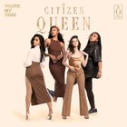 Citizen Queen - Waste My Time (CDS)