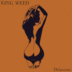 King Weed - Delusions