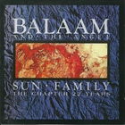 Balaam & The Angel - Sun Family (The Chapter 22 Years)