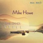 Mike Howe - Time Stands Still