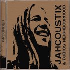 Jahcoustix - Grounded