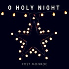 Post Monroe - O Holy Night (CDS)