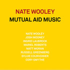 Nate Wooley - Mutual Aid Music