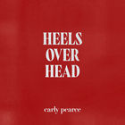 Carly Pearce - Heels Over Head (EP)