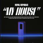 Royal Republic - My House (CDS)