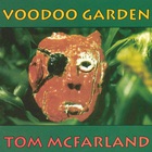 Tom Mcfarland - Voodoo Garden