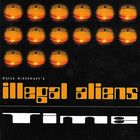 Illegal Aliens - Time