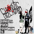 Chaotic Dischord - Songs To Fuck Your Mum To (EP)