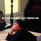 Heather Maloney - Just Enough Sun (EP)