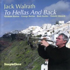 Jack Walrath - To Hellas And Back