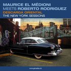 Maurice El Medioni - Descarga Oriental: The New York Sessions