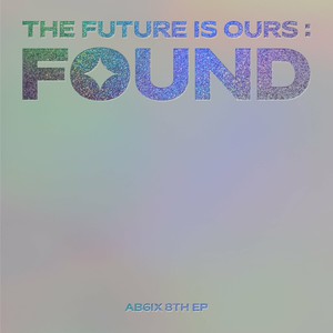 The Future Is Ours: Found (EP)