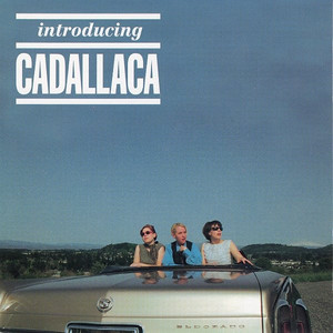 Introducing Cadallaca