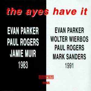 The Ayes Have It (With Jamie Muir & Paul Rogers)