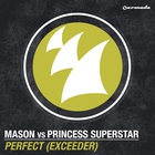 Mason - Perfect (Exceeder) (Vs. Princess Superstar)