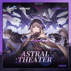 Hoyo-Mix - Honkai: Star Rail - Astral Theater (Original Game Soundtrack)