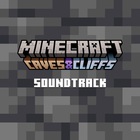 Lena Raine - Minecraft: Caves & Cliffs