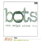 Bots - Wie Zwijgt Stemt Toe (Vinyl)