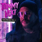 Tommy Vext - Uncovered Vol. 1