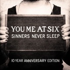 You Me At Six - Sinners Never Sleep (10 Year Anniversary Edition) CD1