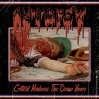 Autopsy - Critical Madness: The Demo Years