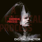 Digital Factor - A Chemical Process (Deluxe Edition)
