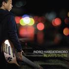 Indro Hardjodikoro - Always There