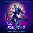 Bobby Krlic - Blue Beetle (Original Motion Picture Soundtrack)