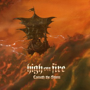 HIGH ON FIRE / Nuevo disco y concierto en Bilbao (26 Junio 2024) 803951300-cometh-the-storm-cover