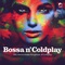 VA - Bossa N' Coldplay - The Electro-Bossa Songbook Of Coldplay