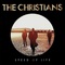 The Christians - Speed Of Life
