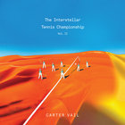 Carter Vail - The Interstellar Tennis Championship Vol. II