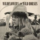 Lainey Wilson - Wildflowers And Wild Horses (Single Version) (CDS)