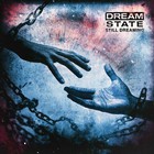 Dream State - Still Dreaming
