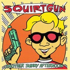 Squirtgun - Another Sunny Afternoon