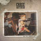 Chase Matthew - We All Grow Up (CDS)