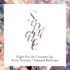 Sepalcure - Fight For Us / Loosen Up (Remixes) (EP)