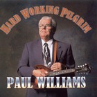 Paul Williams - Hard Working Pilgrim