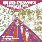 Ohio Players - Observations In Time: The Johnny Brantley/Vidalia Productions