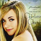 Prelude: The Best Of Charlotte Church