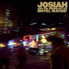 Josiah & The Bonnevilles - Motel Mayday