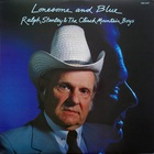 Ralph Stanley - Lonesome And Blue