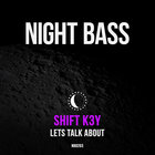 Shift K3Y - Lets Talk About (CDS)