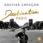 Gautier Capucon - Destination Paris - Autumn Leaves
