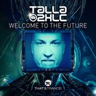 Talla 2XLC - Welcome To The Future (CDS)