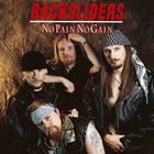 Backsliders - No Pain No Gain