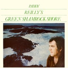 Paddy Reilly - Green Shamrock Shore (Vinyl)