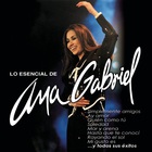 Ana Gabriel - Lo Esencial De Ana Gabriel CD2