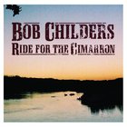 Bob Childers - Ride For The Cimarron