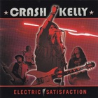 Crash Kelly - Electric Satisfaction